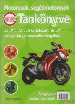Virágh Sándor, Keller Ervin, Takács Ferenc - Motorosok, segédmotorosok KRESZ tankönyve, Budapest 2012 antikvár könyv