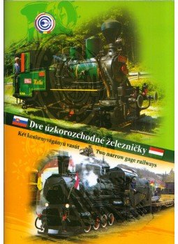 Mária Nadová - Két keskenyvágányú vasút /Dve úzkorozchedné zeleznicky / Two narrow gage railways, Kassa 2009 antikvár könyv