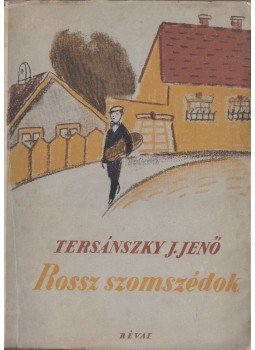 Tersánszky J. Jenő - Rossz szomszédok, Budapest 1949 antikvár könyv