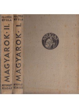 Illyés Gyula - Magyarok I-II. Illyés Gyula - Magyarok I-II., Budapest 1938 antikvár könyv