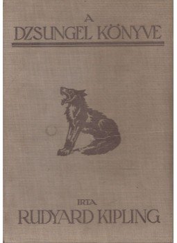 Rudyard Kipling - A Dzsungel könyve és az Új Dzsungel-könyv, Budapest 0 antikvár könyv