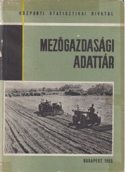  - Mezőgazdasági adattár I-II., Budapest 1965 antikvár könyv