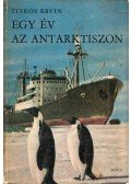 Titkos Ervin,Bende Ibolya - Egy év az Antarktiszon (dedikált)