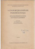 Pataki Ferenc,Solymosi Zsuzsanna - A csoportjelenségek pszichológiája
