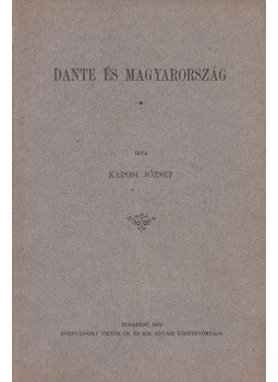 Kaposi József - Dante és Magyarország, Budapest 1909 antikvár könyv