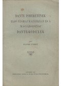 Kaposi József - Dante ismeretének első nyomai hazánkban és a magyarországi Dante-kódexek