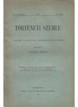 Angyal Dávid - Történeti Szemle Angyal Dávid - Történeti Szemle, Budapest 1917 antikvár könyv