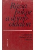 Bényei József - Rózsabokor a domboldalon