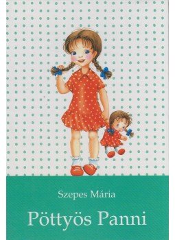 Szepes Mária - Pöttyös Panni Szepes Mária - Pöttyös Panni, Budapest 1997 antikvár könyv