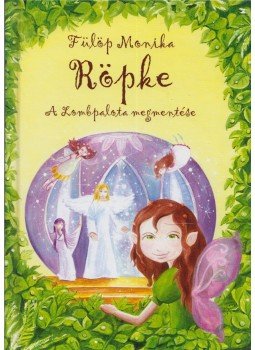 Fülöp Monika - Röpke (dedikált) Fülöp Monika - Röpke (dedikált), 2011 antikvár könyv