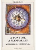 Szász Ilma - A ponttól a mandaláig (dedikált)