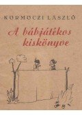 Körmöczi László - A bábjátékos kiskönyve