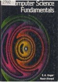 E. A. Unger,Nasir Ahmed - Computer Science Fundamentals