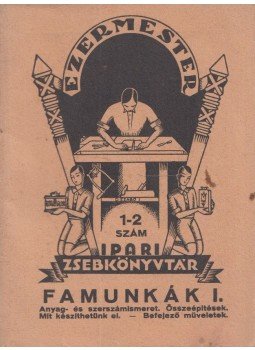 Jánosy Albert, Jánosy István - Famunkák I. Jánosy Albert, Jánosy István - Famunkák I., Budapest 0 antikvár könyv