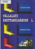 Szegedi Zoltán,Paul Marer,Philippina Waisvisz - Vállalati esettanulmányok 1.
