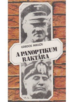 Gárdos Miklós - A panoptikum raktára Gárdos Miklós - A panoptikum raktára, Budapest 1980 antikvár könyv
