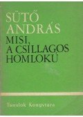 Sütő András - Misi, a csillagos homlokú