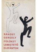 Rákosy Gergely - Fülüket lebegtető elefántok