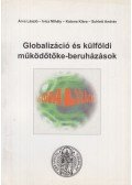 Árva László,Ivicz Mihály,Katona Klára,Schlett András - Globalizáció és külföldi működőtőke-beruházások