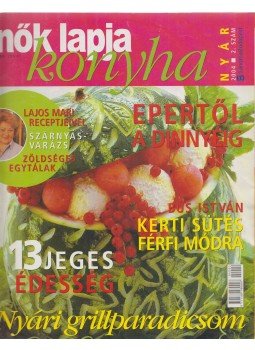 Molnár Gabriella (Szerk.) - Nők Lapja Konyha 2004. Nyár Molnár Gabriella (Szerk.) - Nők Lapja Konyha 2004. Nyár, Budapest 2004 antikvár könyv