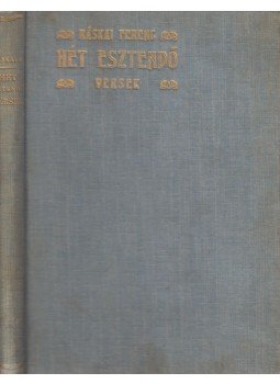 Ráskai Ferenc - Hét esztendő Ráskai Ferenc - Hét esztendő, Budapest 1907 antikvár könyv