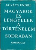 Kovács Endre - Magyarok és lengyelek a történelem sodrában (dedikált)