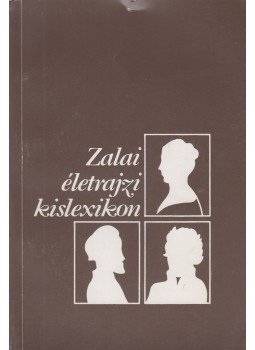 Gyimesi Endre (szerk.) - Zalai életrajzi kislexikon Gyimesi Endre (szerk.) - Zalai életrajzi kislexikon, Zalaegerszeg 1994 antikvár könyv