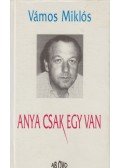 Vámos Miklós - Anya csak egy van