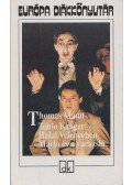 Thomas Mann - Tonio Kröger / Halál Velencében / Mario és a varázsló