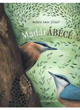 Balázs Imre József - MadárÁBÉCÉ Balázs Imre József - MadárÁBÉCÉ, null 2021 antikvár könyv