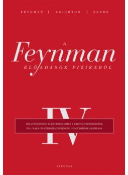 Richard P. Feynman, Robert B. Leighton, Matthew Sands - A Feynman-előadások fizikából IV. Richard P. Feynman, Robert B. Leighton, Matthew Sands - A Feynman-előadások fizikából IV., null 2021 antikvár könyv
