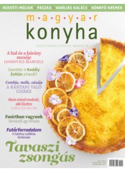  - Magyar Konyha  - 2021.április (45. évfolyam. 4. szám) - Gasztrokulturális magazin, null 2021 antikvár könyv