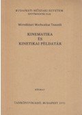 Timár Józsefné (szerk.) - Kinematika és kinetikai példatár