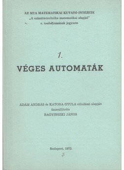 Bagyinszki János - Véges automaták 1. Bagyinszki János - Véges automaták 1., Budapest 1972 antikvár könyv