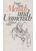 Eugen Roth - Mensch und Unmensch
