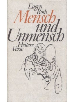 Eugen Roth - Mensch und Unmensch Eugen Roth - Mensch und Unmensch, München 0 antikvár könyv