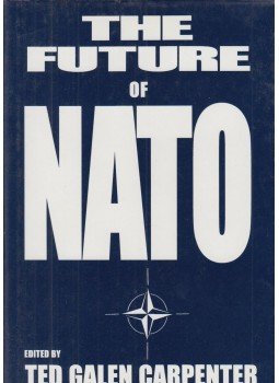 Ted Galen Carpenter - The Future of Nato Ted Galen Carpenter - The Future of Nato, London 1995 antikvár könyv