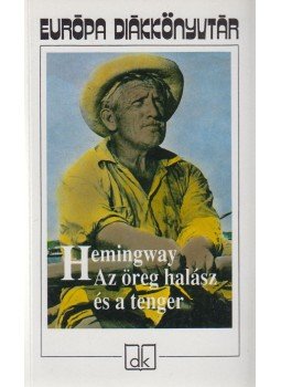 Hemingway, Ernest - Az öreg halász és a tenger Hemingway, Ernest - Az öreg halász és a tenger, Budapest 2001 antikvár könyv