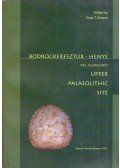 T. Dobosi Viola - Bodrogkeresztúr-Henye (NE Hungary) Upper Paleolithic Site