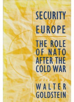 Walter Goldstein - Security in Europe - The Role of Nato After the Cold War, London 1994 antikvár könyv