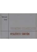 Tassi Géza,Dr. Bölcskei Elemér - Vasbeton szerkezetek - Feszített tartók