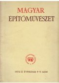 Bonta János,Dercsényi Dezső,Mikolás Tibor,Miskolczy László,Perényi Imre,Szende László - Magyar Építőművészet 1954. III. évf. 4-6