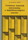 Kaliszky Sándor - Vasbeton lemezek méretezése a képlékenységtan szerint