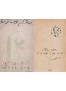 Tersánszky Józsi Jenő - Tíz Taktus története (dedikált) Tersánszky Józsi Jenő - Tíz Taktus története (dedikált), Budapest 1943 antikvár könyv