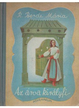 R. Berde Mária - Az árva királyfi R. Berde Mária - Az árva királyfi, 0 antikvár könyv