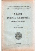 Melich János - A magyar tárgyas igeragozás (Alaktani fejtegetés)