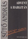 Sütő András - Advent a Hargitán