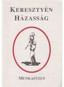  - Keresztyén házasság - Munkafüzet, Budapest 1992 antikvár könyv