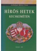 Székelyné Körösi Ilona - Hírös Hetek Kecskeméten