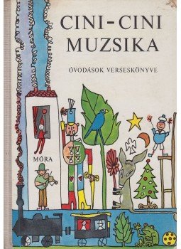 T. Aszódi Éva - Cini-Cini Muzsika T. Aszódi Éva - Cini-Cini Muzsika, Budapest 1969 antikvár könyv
